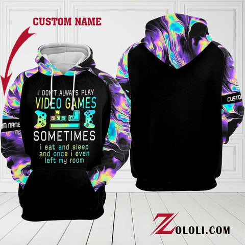 Gamer sometimes I eat and sleep hoodie 3D Custom