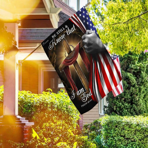 Be Still And Know That I Am God Flag Christ American Jesus God Flag TM