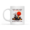 Halloween Cup A Witch Cannot Survive On Self-quarantine Alone, She Also Needs A Dog Personalized Mug Bests Gifts For Halloween Occasion
