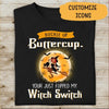 Halloween Shirt Buckle Up Buttercup You Just Flipped My Witch Switch Personalized T-shirt For Friend Halloween Shirt