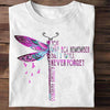 You May Not Remember But I Will Never Forget Classic T-Shirt Dragonfly Shirt Alzheimer's Awareness Gifts