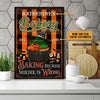 Baking Witch, Witchy Baker, Halloween Bakery, Because Murder Is Wrong Custom Poster