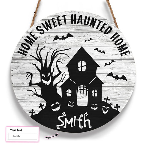 Home Sweet Haunted Home Custom Round Wood Sign, Halloween Wood Sign With Name, Best Halloween Gift Ideas Halloween Decor HN