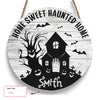 Home Sweet Haunted Home Custom Round Wood Sign, Halloween Wood Sign With Name, Best Halloween Gift Ideas Halloween Decor HN
