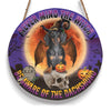 Never Mind The Witch Be Aware Of The Dachshund Round Wood Sign, Funny Halloween Wood Sign, Dachshund Gifts, Halloween Decor HN