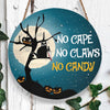 No Cape No Claws No Candy Halloween Round Wood Sign, Horror Black Cat Halloween Wood Sign Halloween Decor HN
