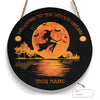 Welcome To The Witch's House Custom Round Wood Sign, Personalized Halloween Wood Sign Custom Welcome Sign Halloween Decor HN