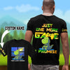 Dinosaur Just one more game hoodie, T-shirt 3D Custom TTM