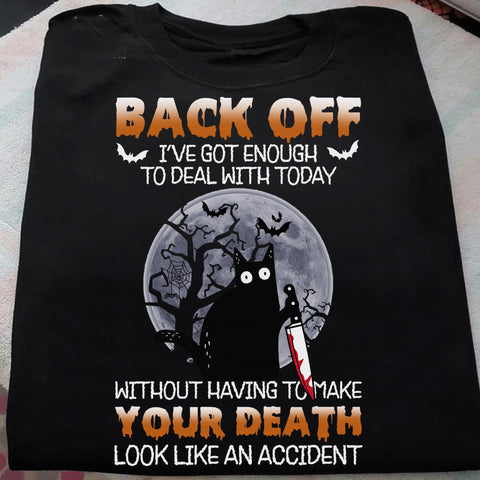 Cat Back Off Got Enough To Deal Classic T-Shirt Mens Shirt Horror Tee Halloween Gifts HN