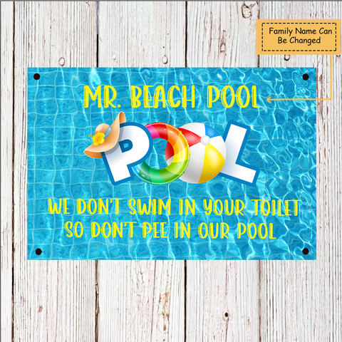 We Don't Swim In Your Toilet Metal Sign