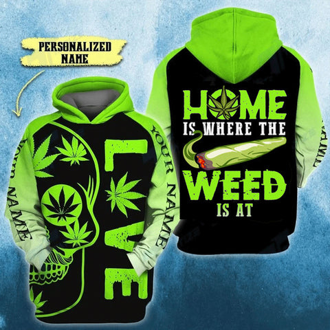 Personalized Home Weed Unisex Hoodie For Men Women Cannabis Marijuana 420 Weed Shirt Clothing Gifts HT