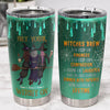 Witch Friends Get your witchy on Custom 20oz Stainless Steel Tumbler