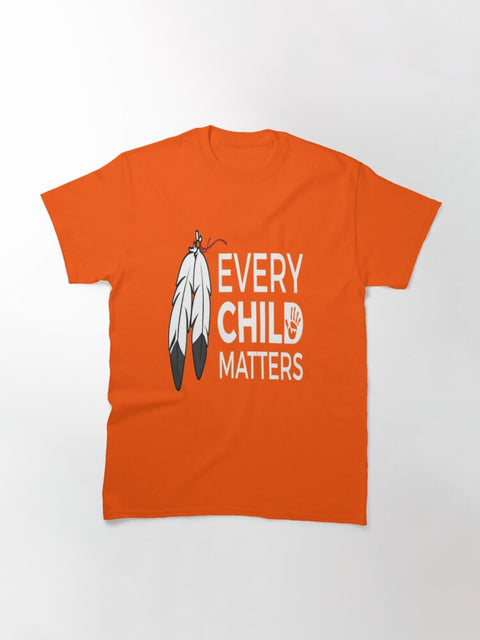 Every Child Matters T-Shirt Orange Shirt Day Native Feathers