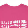 Have A Good Day, Comfort Colors Shirt, Trendy Good Day Tee, Preppy Clothes, Aesthetic Clothes, Best Gifts for Her, VSCO Girl
