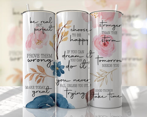 Positive Quotes, Cute Tumbler Gift Idea DL