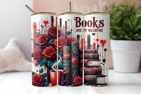 Anti Valentines Books are my Valentine, Cute Tumbler Gift Idea, Gift for Book Lover DL