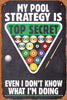 Billiard Top Secret Strategy Metal Sign