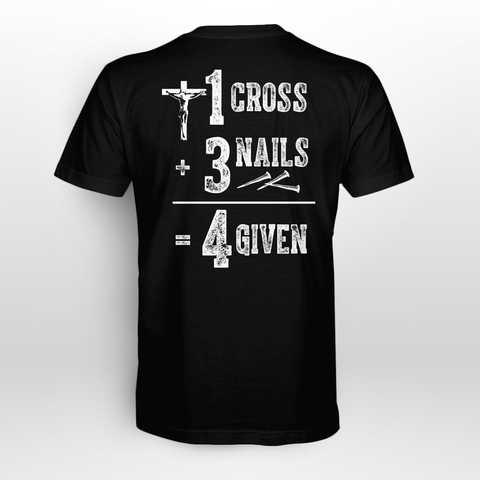 CROSS - NAILS - GIVEN Jesus Day Christian Day Gift Shirt