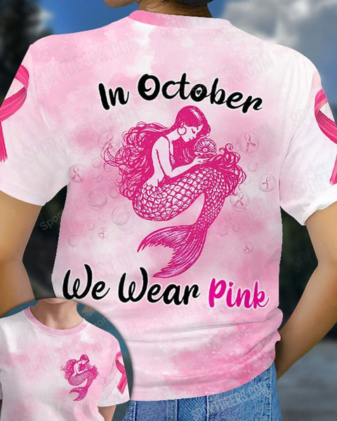 Mermaid Breast cancer In october we wear pink shirt 3D breast cancer gift for mermaid lover lover shirt