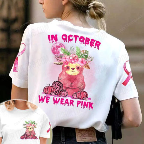 Sloth Breast cancer In october we wear pink shirt 3D halloween gift idea for sloth lover TM