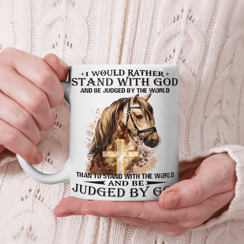 I Would Rather Stand With God Mug Jesus Mug Gifts for Horse Lovers Christian Gifts