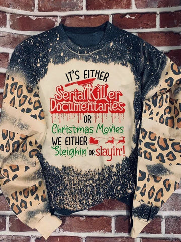 It's Either Serial Killer Documentaries or Christmas Print Long Sleeve Sweatshirt Christmas Gift
