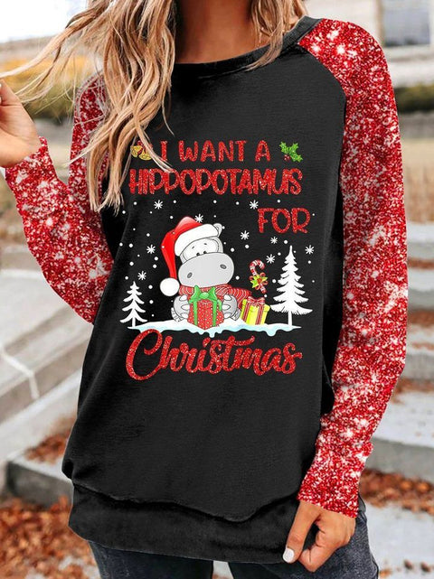 I Want A Hippopotamus For Christma Print Long Sleeve Sweatershirt Christmas Gift