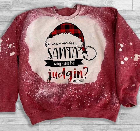 Santa Why You Are Judgin Red Sweatshirt Christmas Gift Xmas Gift