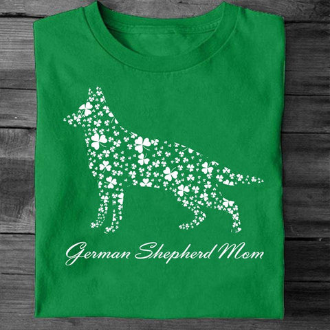 German Shepherd Mom Shirt Dog Lovers Mom Clothes St Patrick's Day Gift Ideas HN