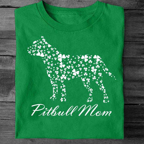 Pitbull Mom T-Shirt Best St Patrick's Day Shirts For Mom Pitbull Lovers Gifts HN