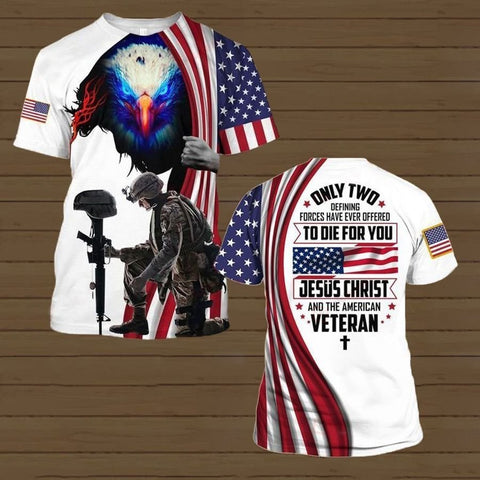 ONLY TWO DEFINING FORCES HAVE EVER shirt 3D Veteran Day gift idea for Veteran Shirt