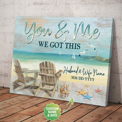 You And Me We Got This Anniversary Gifts Custom Canvas QA