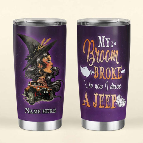 Personalized Halloween Gifts Ideas For Witch Jeep Girls, My broom broke so now I drive a Jp Custom 20oz Stainless Tumbler
