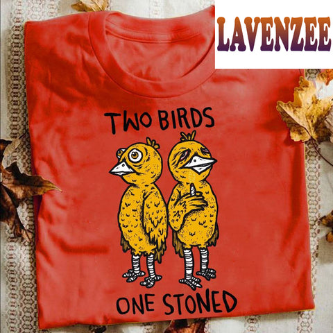 Stoned Birds Unisex T-shirt For Men Women Canabis Marijuana 420 Weed Shirt Clothing Gifts HT