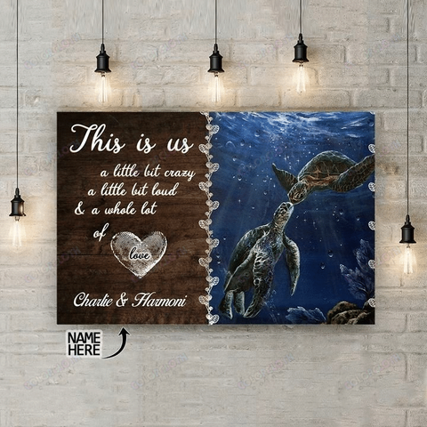 Personalized Poster This Is Us Turtle Love Poster TV306687