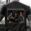 True American Heroes Shirt Military Patriotic Veteran T-Shirt Gift For Dad HN