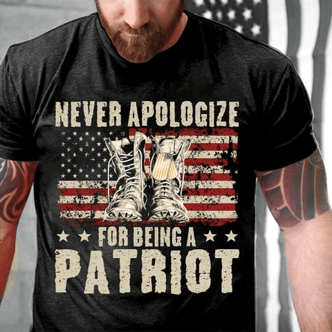 Patriot Shirt Black Veteran Patriot Shirt Never Apologize For Being A Patriot T-Shirt