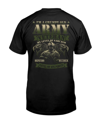 American Patriot Shirt Black Veteran Shirt, Gift For Veterans, I’m A Grumpy Old Army Veteran My Level Of Sarcasm Depends On Your Level T-Shirt