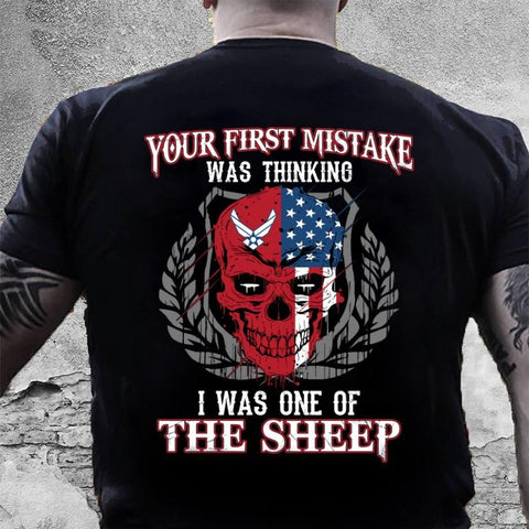 American Patriot Shirt Black Veteran Shirt, U.S Air Force Shirt, Your First Mistake Was Thinking I Was One Of The Sheep T-Shirt