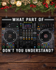 Dj Deck What Part Dont You Understand Horizontal Poster TV056112