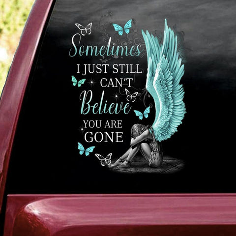 I Cant Believe You're Gone Car Sticker Decal TM