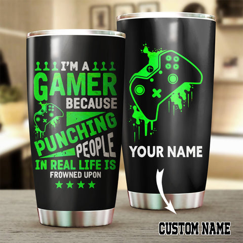 Customized Tumbler for Gamer, Gamer Cup, Xbox I'm a gamer because punching peopl Tumbler Custom HA