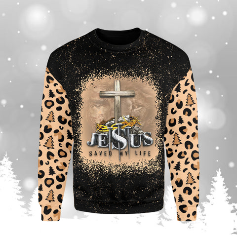 Jesus Saved My Life 3D Sweatshirt Jesus Christ Shirt Christian Gift Xmas Gift HN