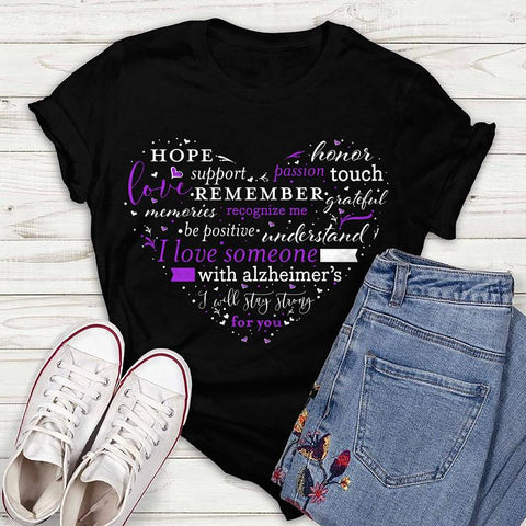 I LOVE SOMEONE WITH ALZHEIMER'S T-SHIRT