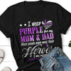 I WEAR PURPLE FOR MY MOM AND DAD T-SHIRT