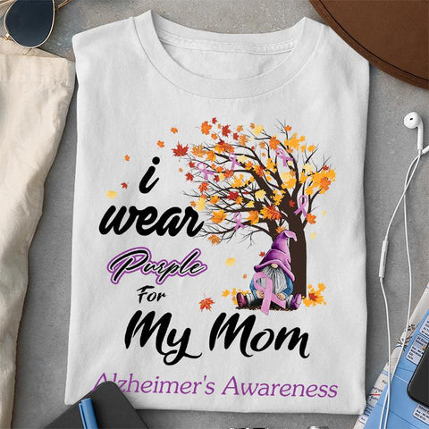 I WEAR PURPLE FOR MY MOM ALZHEIMER'S T-SHIRT