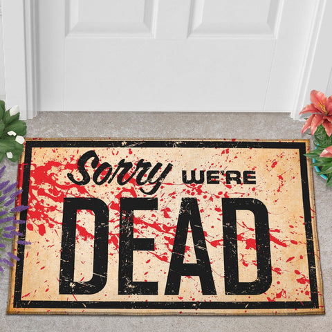 SORRY WE ARE DEAD DOORMAT