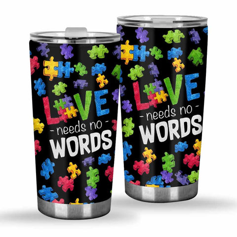 Autism Awareness Tumbler Cup Love Needs No Words Autism Tumbler Cup Autism Awareness Gift Idea HT