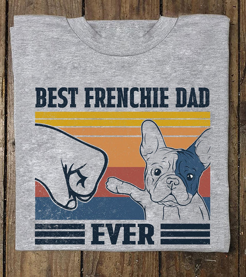 Unisex Shirt White Best Frenchie Dad Ever