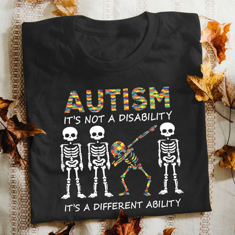 Autism It's Not A Disability T-Shirt Dabbing Skeleton T-Shirt Autism Awareness Shirts Autism Awareness Gift HT